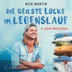 Die geilste Lücke im Lebenslauf:, Nick Martin
