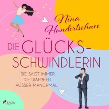 Die Glücksschwindlerin audiobook, Nina Hundertschnee