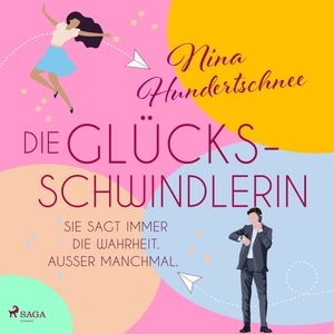 Die Glücksschwindlerin, Nina Hundertschnee