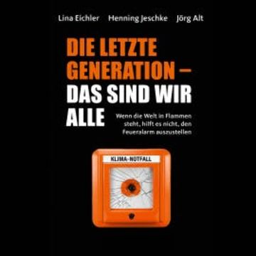 Die letzte Generation - das sind wir alle audiobook, Lina Eichler