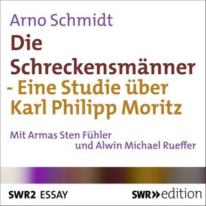 Die Schreckensmänner, Arno Schmidt