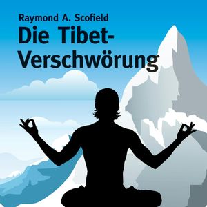 Die Tibet-Verschwörung, Raymond A. Scofield