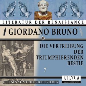 Die Vertreibung der triumphierenden Bestie 7, Giordano Bruno