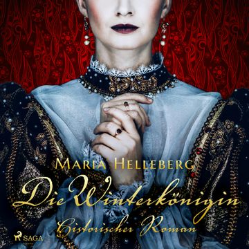 Die Winterkönigin - Ein historischer Roman audiobook, Maria Helleberg