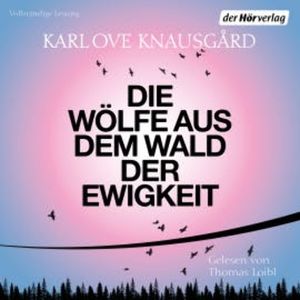 Die Wölfe aus dem Wald der Ewigkeit, Karl Ove Knausgård