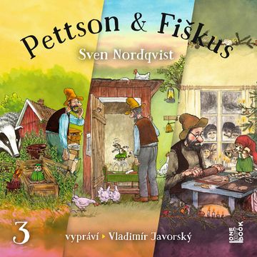 Dobrodružství kocoura Fiškuse a dědy Pettsona 3 audiobook, Sven Nordqvist