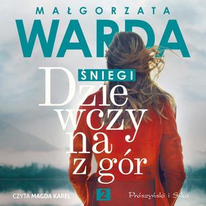 Dziewczyna z gór. Śniegi, Małgorzata Warda