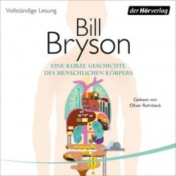 Eine kurze Geschichte des menschlichen Körpers audiobook, Bill Bryson