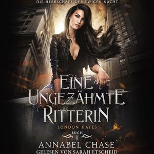 Eine ungezähmte Ritterin, Annabel Chase