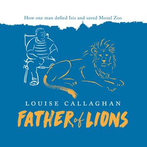 Father of Lions, Louise Callaghan