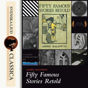 Fifty Famous Stories Retold, James Baldwin