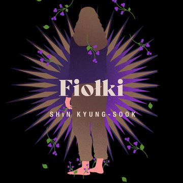 Fiołki, Shin Kyung-sook
