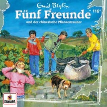 Folge 116: Fünf Freunde und der chinesische Pflanzenzauber audiobook, Katrin McClean