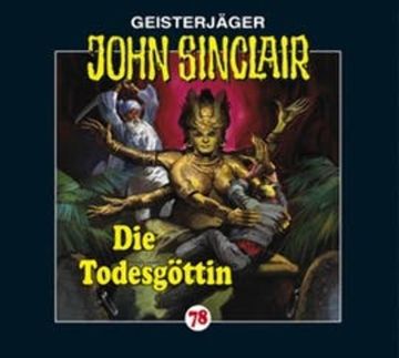 Die Todesgöttin (John Sinclair 78) audiobook, Jason Dark