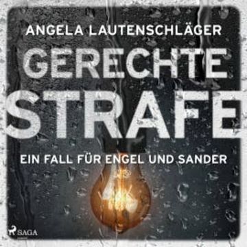 Gerechte Strafe (Ein Fall für Engel und Sander, Band 5) audiobook, Angela Lautenschläger