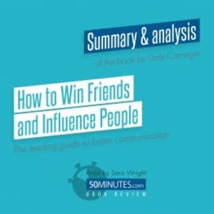 How to Win Friends and Influence People by Dale Carnegie, 50minutes
