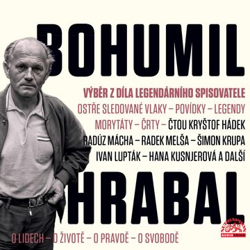 Hrabal: Výběr z díla legendárního spisovatele audiobook, Bohumil Hrabal