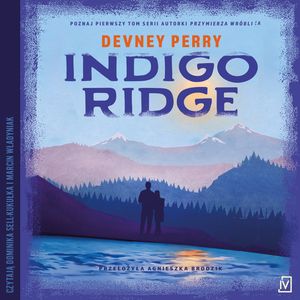 Indigo Ridge. Grzechy Edenów. Tom 1, Devney Perry
