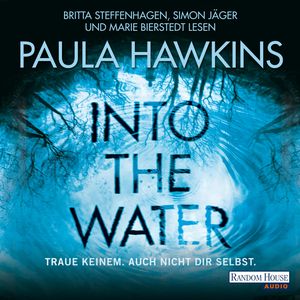 Into the Water - Traue keinem. Auch nicht dir selbst, Paula Hawkins