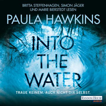 Into the Water - Traue keinem. Auch nicht dir selbst audiobook, Paula Hawkins