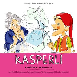 Kasperli, S Gschpängscht im Hotelbett (Ungekürzt), Nik Hartmann
