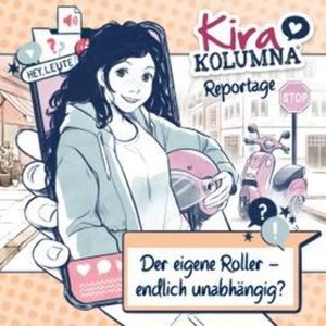 Kira Kolumna, Kira Kolumna Reportage, Der eigene Roller - endlich unabhängig?, Anna Grünert