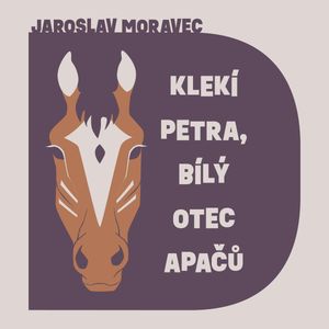 Klekí Petra, bílý otec Apačů, Jaroslav Moravec