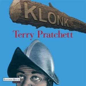 Klonk!: Ein Scheibenwelt-Roman, Terry Pratchett