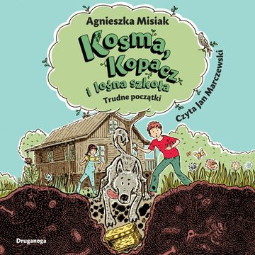 Kosma, Kopacz i leśna szkoła. Trudne początki audiobook, Agnieszka Misiak