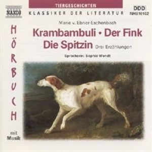 Krambambuli - Der Fink - Die Spitzin, Marie Von Ebner-Eschenbach