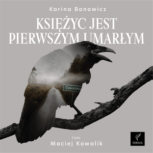 Księżyc jest pierwszym umarłym, Karina Bonowicz