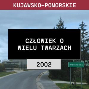 Kujawsko-pomorskie: Człowiek o wielu twarzach (2002) | Karolina K. Trzebień, Kasia Z. Brąchnówko, Aleksandra Orłowska
