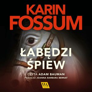 Łabędzi śpiew. Część XV, Karin Fossum