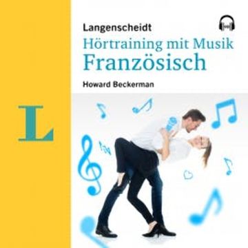 Langenscheidt Hörtraining mit Musik Französisch audiobook, Howard Beckerman