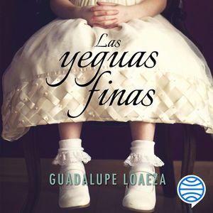 Las yeguas finas, Guadalupe Loaeza