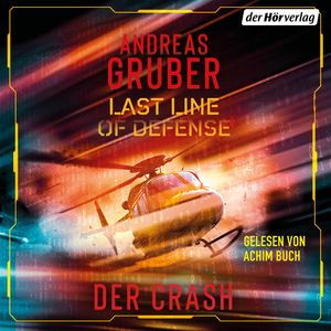 Last Line of Defense 3 - Der Crash, Andreas Gruber