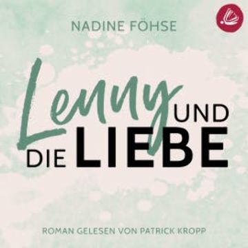 Lenny und die Liebe audiobook, Nadine Föhse