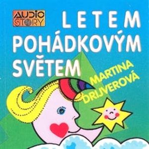 Letem pohádkovým světem, Martina Drijverová