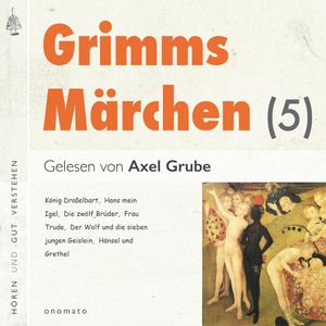 Märchen der Brüder Grimm (5), Brüder Grimm