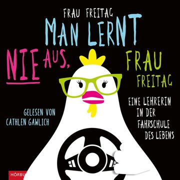 Man lernt nie aus, Frau Freitag! audiobook, Frau Freitag