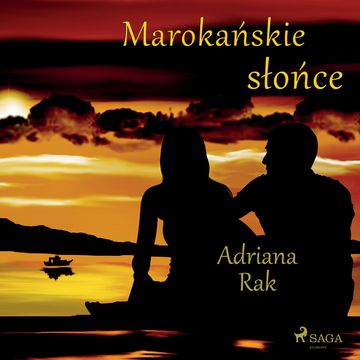 Marokańskie słońce audiobook, Adriana Rak