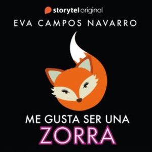 Me gusta ser una zorra, Eva Campos Navarro