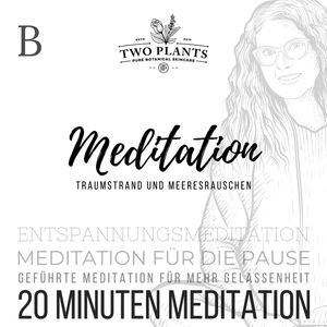 Meditation Traumstrand und Meeresrauschen - Meditation B - 20 Minuten Meditation, Christiane M. Heyn