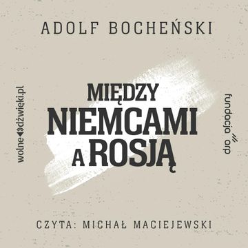 Między Niemcami a Rosją audiobook, Adolf Bocheński