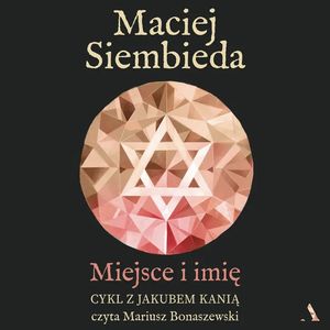 Miejsce i imię, Maciej Siembieda