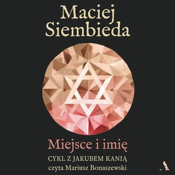 Miejsce i imię, Maciej Siembieda