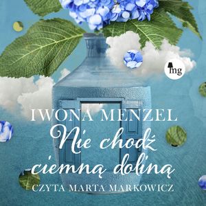 Nie chodź ciemną doliną, Iwona Menzel