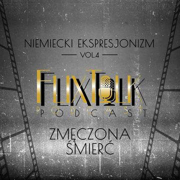 Niemiecki ekspresjonizm vol. 4: Zmęczona śmierć audiobook, #FlixTalk - podcast filmowy