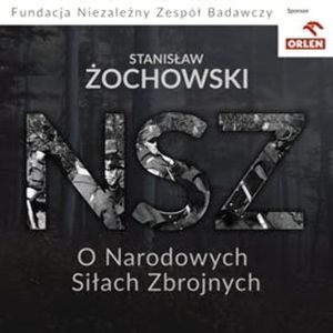O Narodowych Siłach Zbrojnych, Stanisław Żochowski