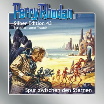 Spur zwischen den Sternen (Perry Rhodan Silber Edition 43) audiobook, Clark Darlton